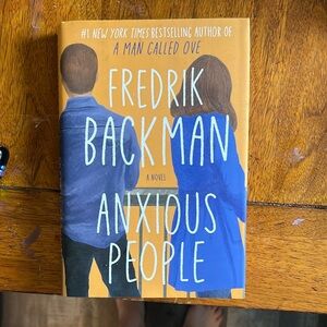 Anxious People by Fredrik Backman Hardcover